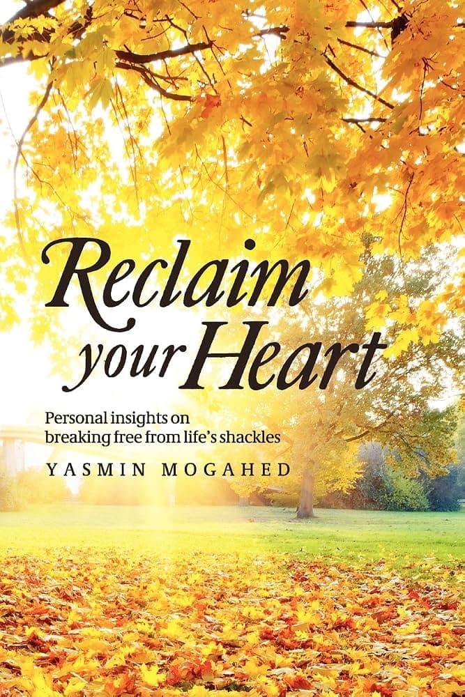 Cover of Reclaim Your Heart by Yasmin Mogahed